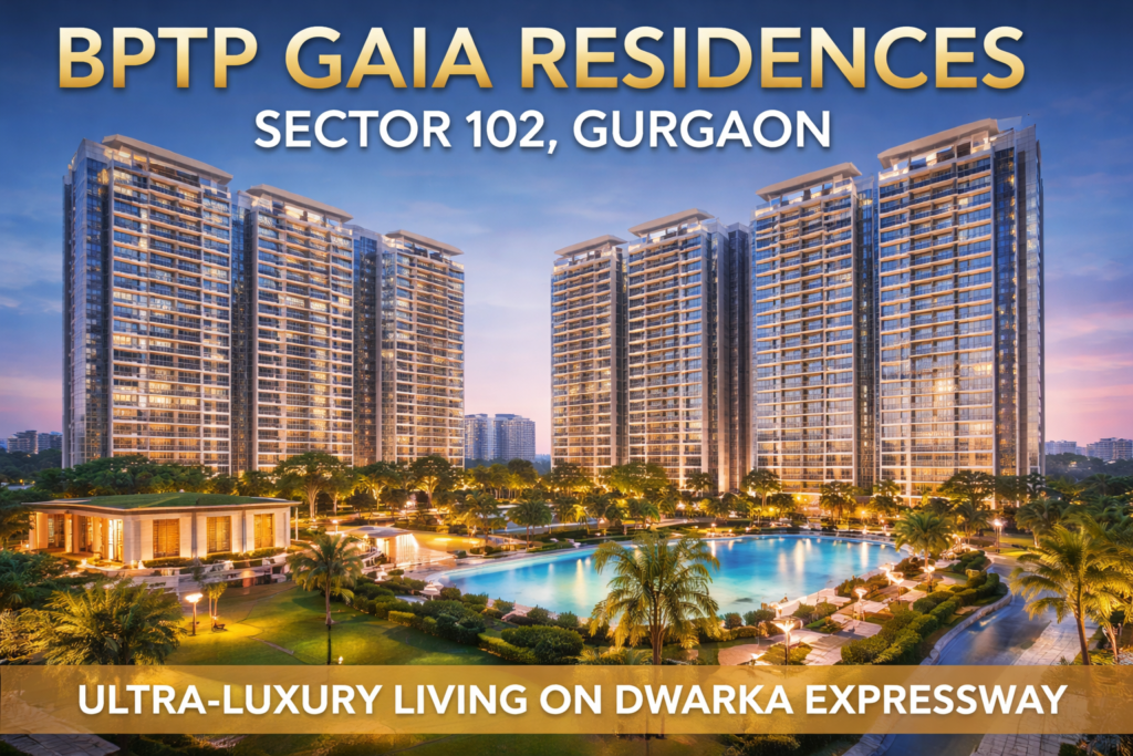 BPTP Gaia Residences Sector 102 Gurgaon – Luxury Homes